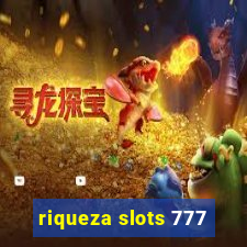 riqueza slots 777