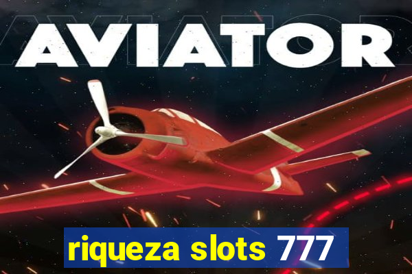 riqueza slots 777