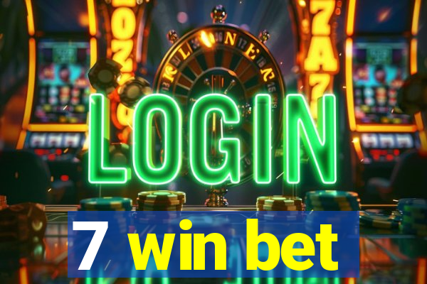 7 win bet