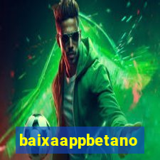 baixaappbetano