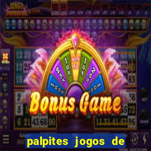 palpites jogos de quarta feira