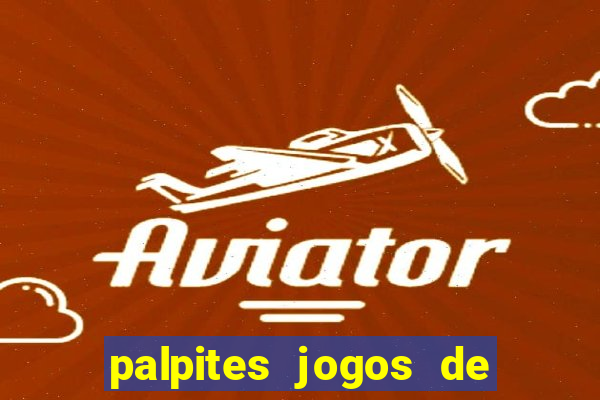 palpites jogos de quarta feira