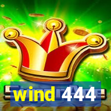 wind 444