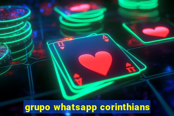 grupo whatsapp corinthians