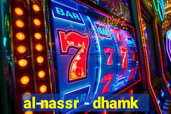 al-nassr - dhamk