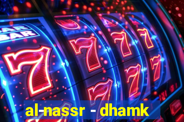 al-nassr - dhamk