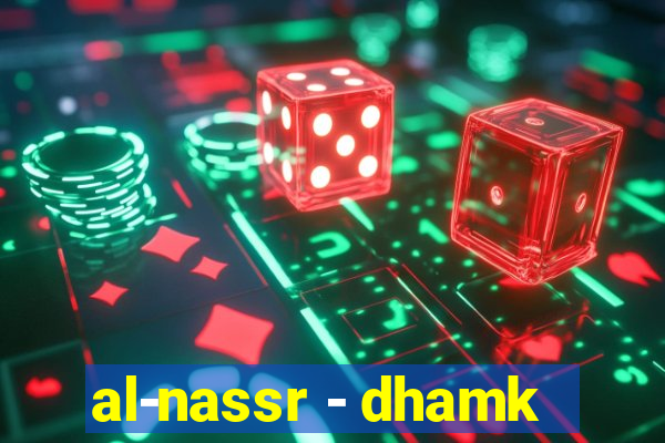 al-nassr - dhamk