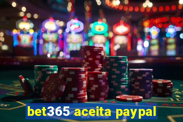 bet365 aceita paypal