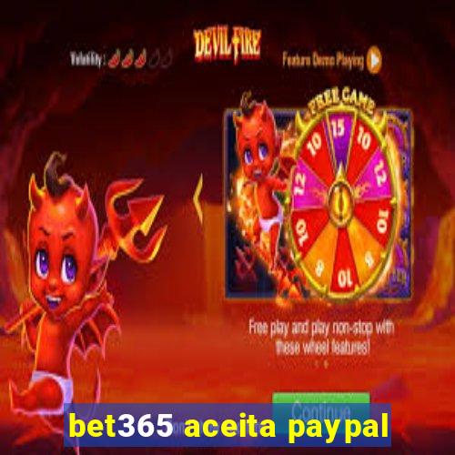 bet365 aceita paypal