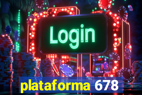 plataforma 678