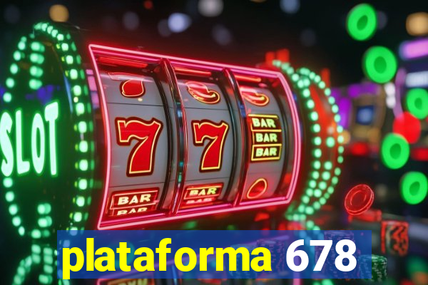 plataforma 678