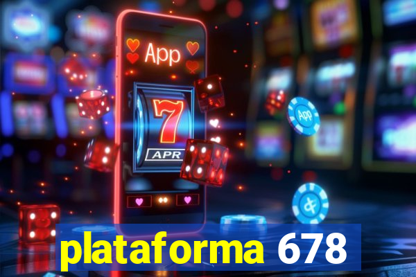 plataforma 678