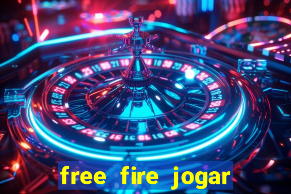 free fire jogar agora teste