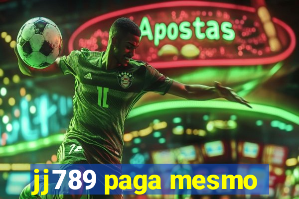 jj789 paga mesmo