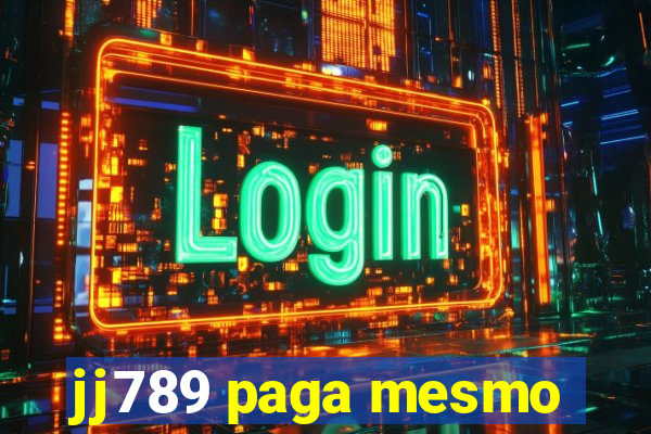 jj789 paga mesmo