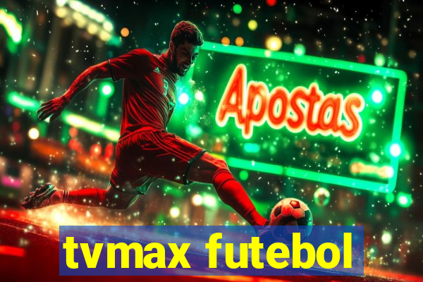 tvmax futebol