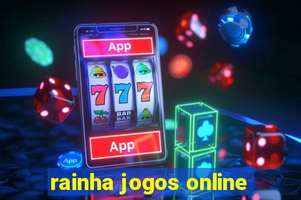 rainha jogos online