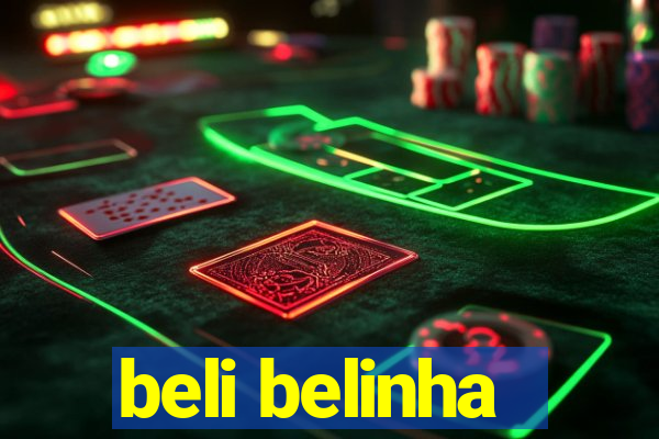 beli belinha