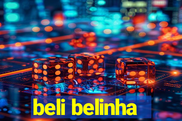 beli belinha