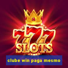 clube win paga mesmo