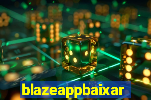 blazeappbaixar