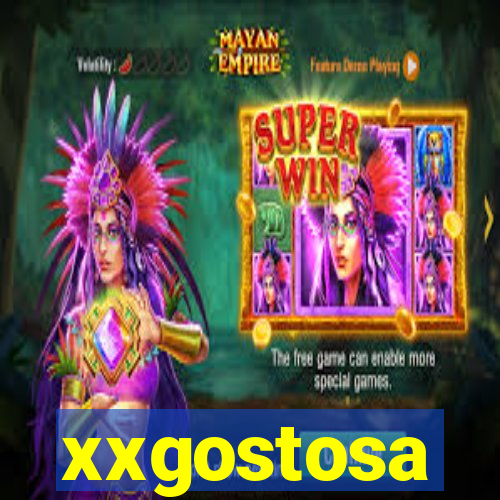 xxgostosa