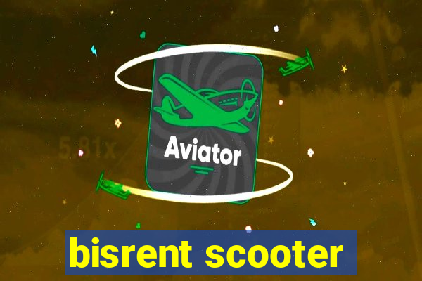 bisrent scooter