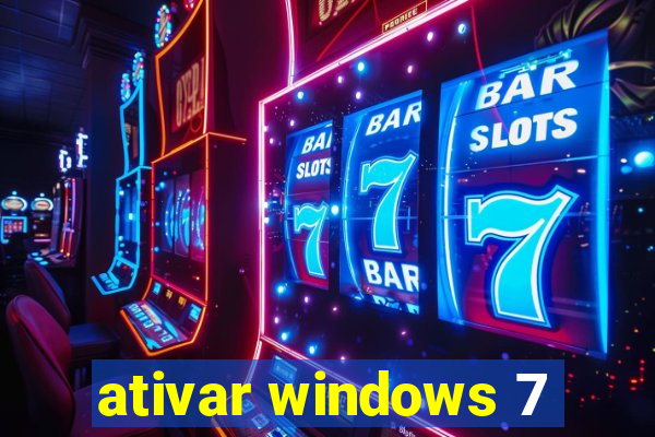 ativar windows 7