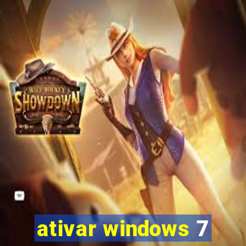 ativar windows 7