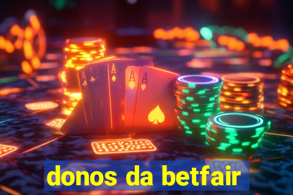 donos da betfair