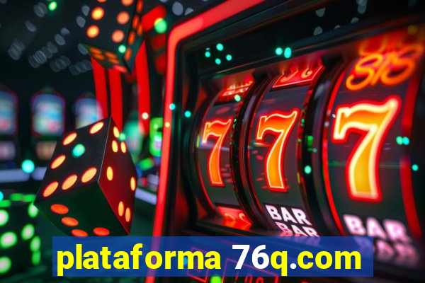 plataforma 76q.com