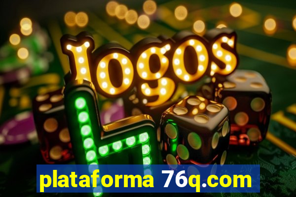 plataforma 76q.com