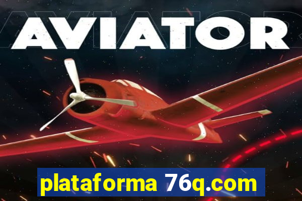 plataforma 76q.com