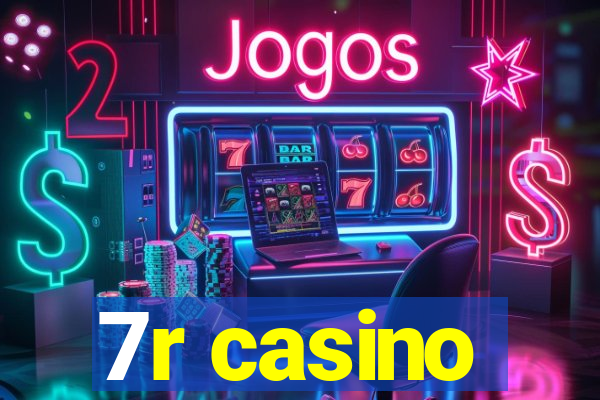 7r casino