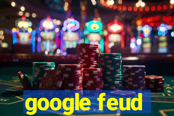 google feud