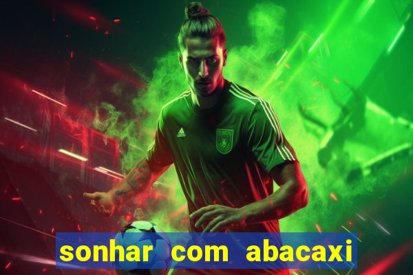 sonhar com abacaxi no jogo do bicho