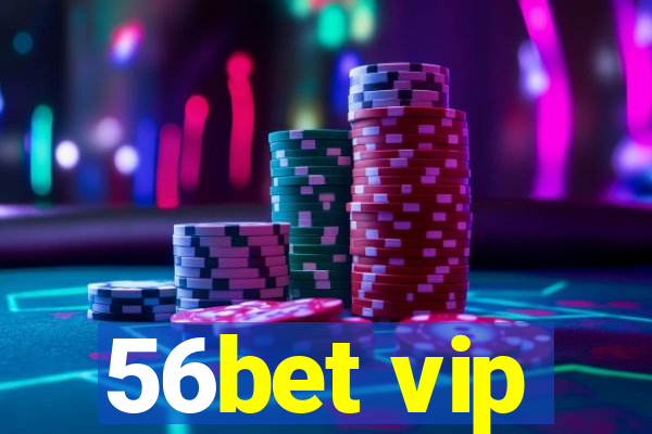 56bet vip