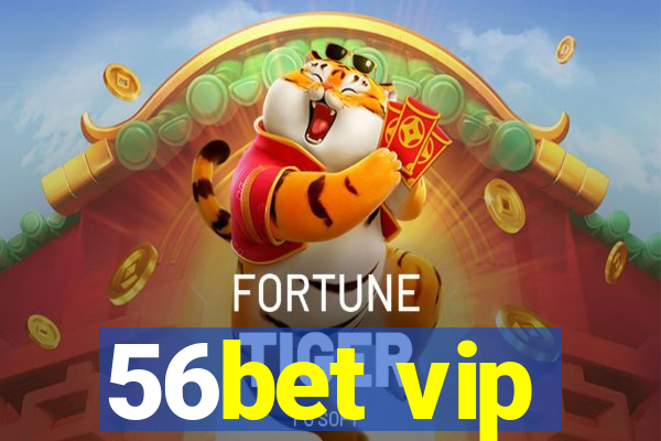 56bet vip