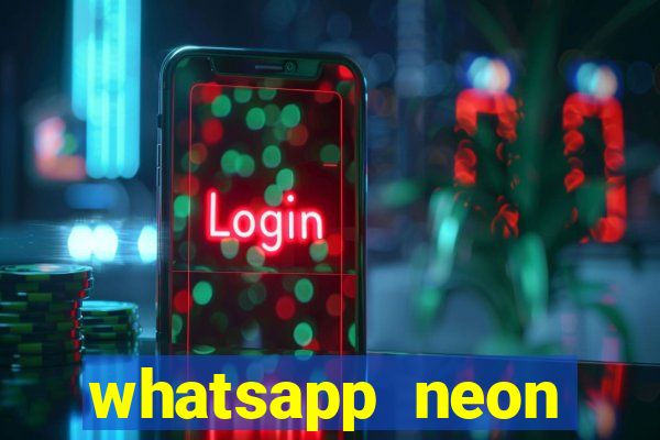 whatsapp neon consiga mais