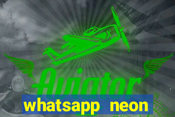 whatsapp neon consiga mais