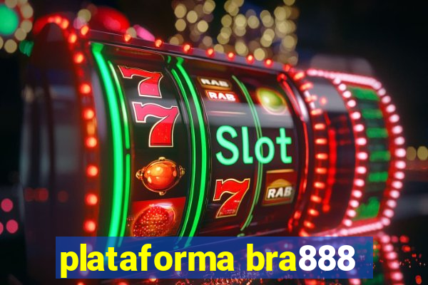 plataforma bra888