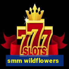 smm wildflowers