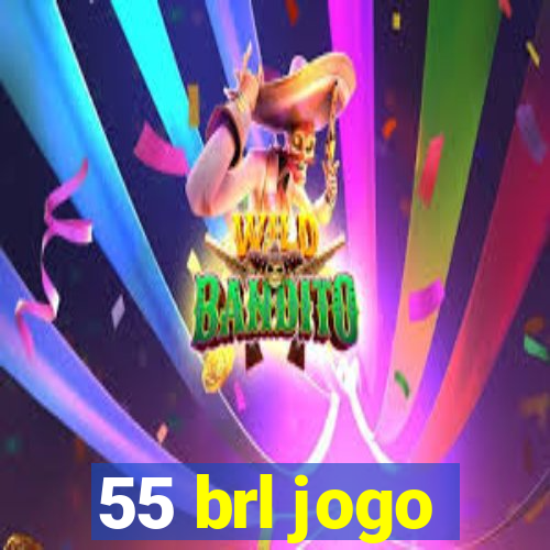 55 brl jogo