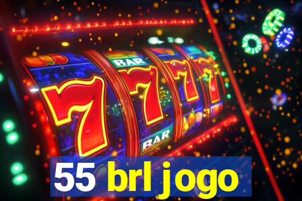 55 brl jogo