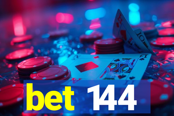 bet 144