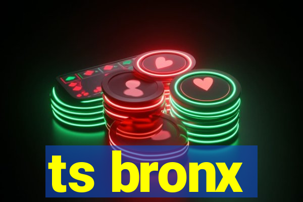 ts bronx