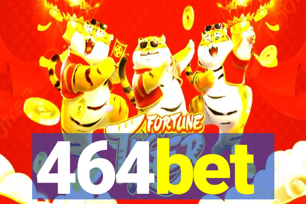 464bet