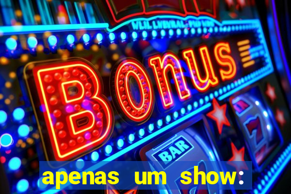 apenas um show: pancadaria 2