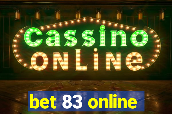 bet 83 online