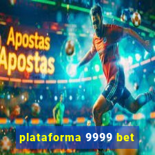 plataforma 9999 bet